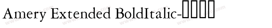 Amery Extended BoldItalic字体转换